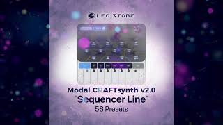 Video thumbnail for Modal Craft Synth 2.0 "Sequencer Line" 56 Presets by LFOstore