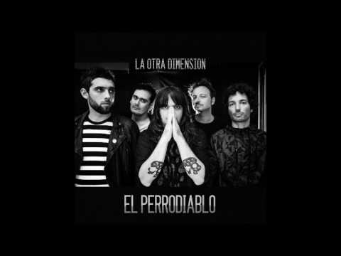 El Perrodiablo - La otra dimensión - 2017 (full álbum)