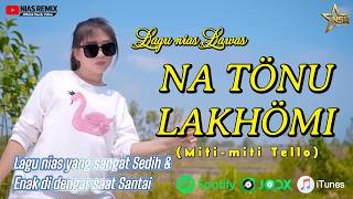 Download lagu LAGU NIAS||NA TÖNU LAKHÖMI (Miti Miti Tello)||VERSI DANGDUT KOPLO TERBARU 2026( Musik Video) mp3 Download lagu LAGU NIAS||NA TÖNU LAKHÖMI (Miti Miti Tello)||VERSI DANGDUT KOPLO TERBARU 2026( Musik Video) mp3