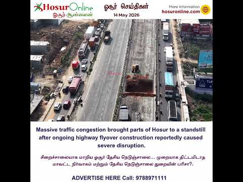 Hosur Highway or a Prison? Hosur National Highway Turns Into Traffic Nightmare Amid Flyover Works!