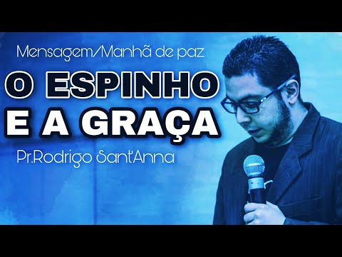 THE THORN AND THE GRACE | PASTOR RODRIGO SANTANNA