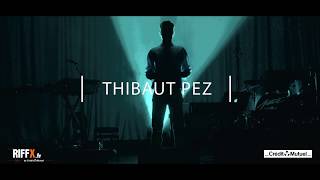 Reportage RIFFX.FR - Les palpitations pop de Thibaut Pez (Interview)