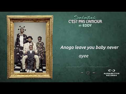 Salatiel - C'est Pas l'Amour ft Eddy (10 Track Family Man Album)