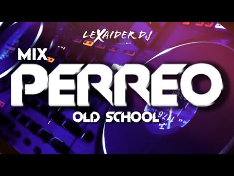 MIX PERREO OLD SCHOOL | LEXAIDER DJ | HIGH QUALITY MUSIC 2023