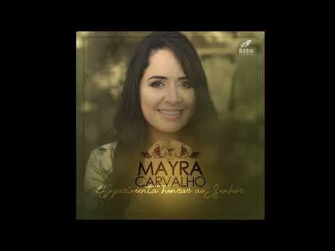 Mayra Carvalho - Experimenta Honrar ao Senhor - Playback