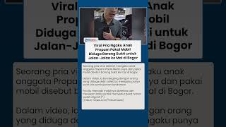Viral Pria Ngaku Anak Propam Pakai Mobil Diduga Barang Bukti untuk Jalan-Jalan ke Mal di Bogor