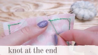 Knot at the end * 2 options * Hand sewing lessons for beginners