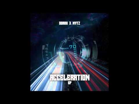 DDark X Nytz - Acceleration (Acceleration Ep)