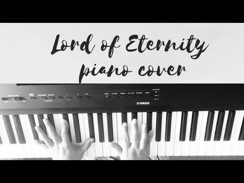 Lord of Eternity - Fernando Ortega, Piano Cover