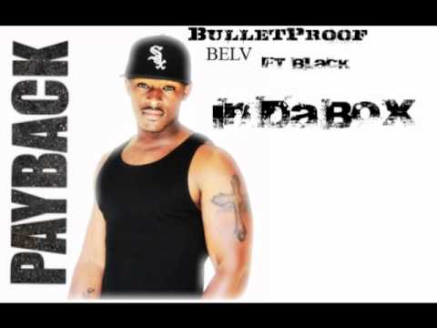 BulletProof ft. Black - In Da Box