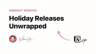Unwrapping Notion's Newest Features