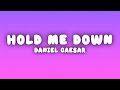 Daniël Caesar Hold Me Down Lyrics
