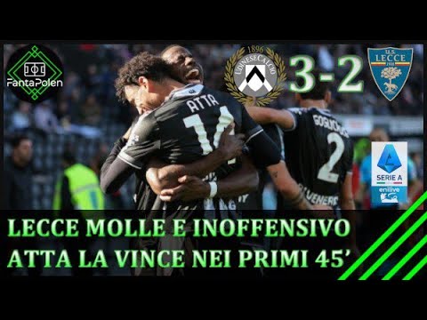 UDINESE-LECCE 3-2: LECCE SPUNTATO E MOLLE VIENE ANNIENTATO DA ATTA, NON BASTANO LE PAPERE DI OKOYE