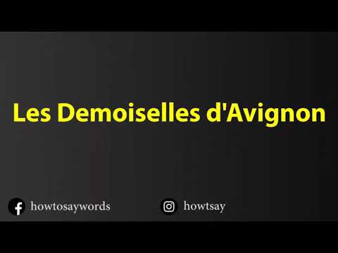 How To Pronounce Les Demoiselles d'Avignon