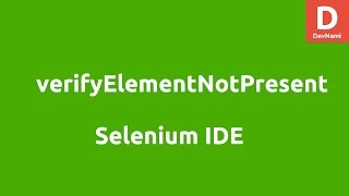 Selenium IDE verifyElementNotPresent
