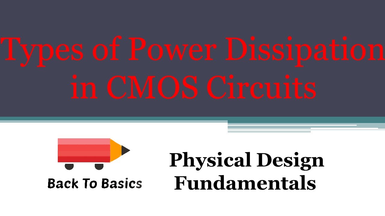 Power Dissipation in CMOS Circuits | Back To Basics