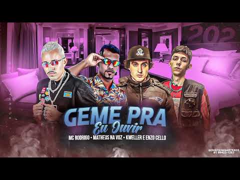 MC RODRIGO E MATHEUS NA VOZ (FEAT.KWEBLLER E ENZO CELLO)GEME PRA EU OUVIR