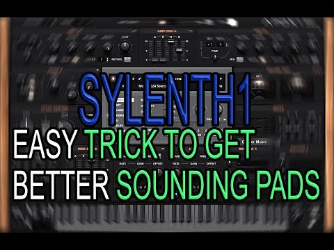 Sylenth1 - Easy Trick To Get Better Sounding Pads In Sylenth1