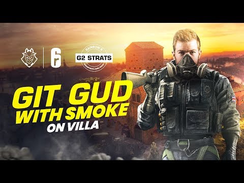 Git Gud With Smoke on Villa | G2 Rainbow Six Siege