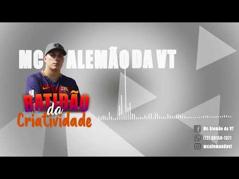 MC Alemão Da VT - Batidão da Criatividade