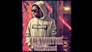 Awkward (Explicit) - Lil Wayne
