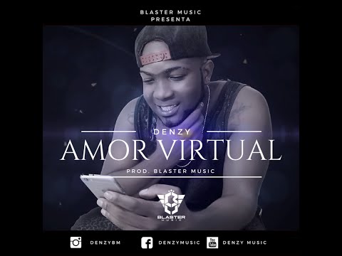 Denzy - Amor Virtual (Video Lyric)