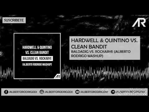 Hardwell & Quintino vs Clean Bandit - Baldadig vs Rockabye ( Mashup )