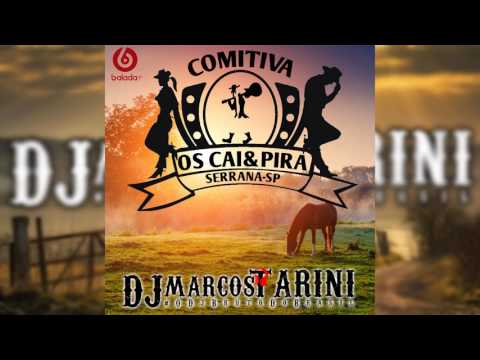 CD Comitiva Cai&Pira - Serrana SP Produção DjMarcosTarini