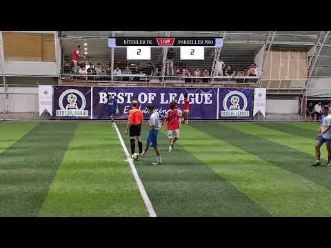 BEST OF LEAGUE 2025 PLAY-OFF YARI FİNAL | BİTERLER FK - PARSELLER PRO
