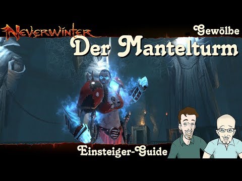 NEVERWINTER: Der Mantelturm Gewölbe Einsteiger-Guide -Anfänger Tutorial Walkthrough Tipp PS4 deutsch