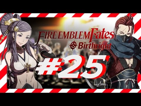 Fire Emblem Fates [ Birthright ] PART 25 - GET ROASTED!! ( Support #2 )