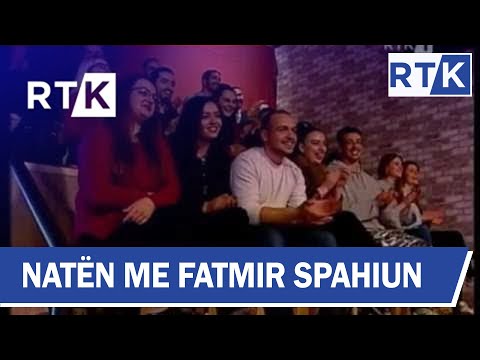 Naten me Fatmir Spahiun - Fatos Kryeziu & Blerina Kllokoqi Rugova 14.03.2016
