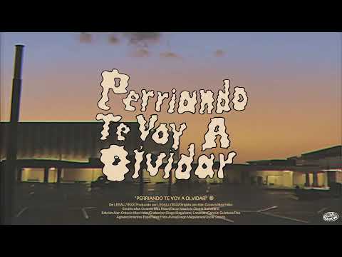 legallyrxx - Perriando Te Voy A Olvidar (Lyric video)