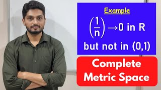 Sequence is Convergent in R but not in (0,1) | L8 | TYBSc Maths | Completeness  ‪@ranjankhatu‬