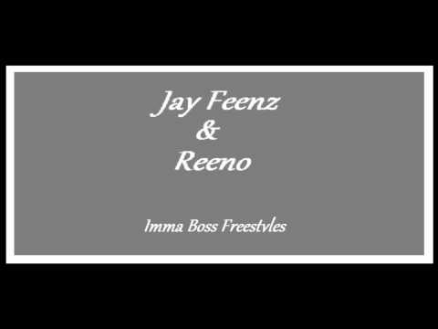 Imma Boss Freestyle - Jay Feenz & Reeno