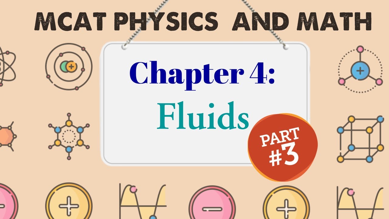 MCAT Physics and Math: Chapter 4 - Fluids (3/3)