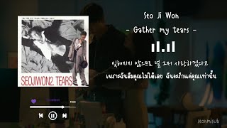 Download lagu [THAISUB] Seo Ji Won - Gather my tears mp3