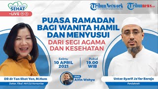 MALAM MINGGU SEHAT: Puasa Ramadan bagi Wanita Hamil dan Menyusui dari Segi Agama & Kesehatan