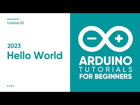 2023 Arduino Tutorial for Beginners 03 - Hello World