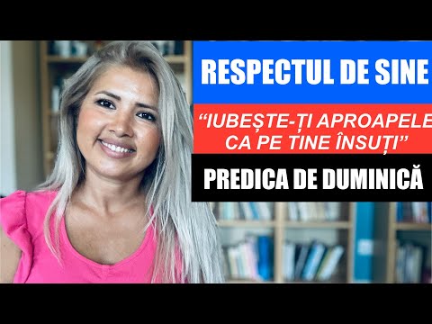 RESPECTUL DE SINE | IUBESTE-TI APROAPELE CA PE TINE INSUTI | PREDICA DE DUMINICA