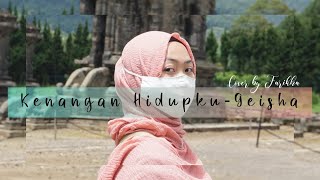Kenangan Hidupku-Geisha (Cover by Farikha)