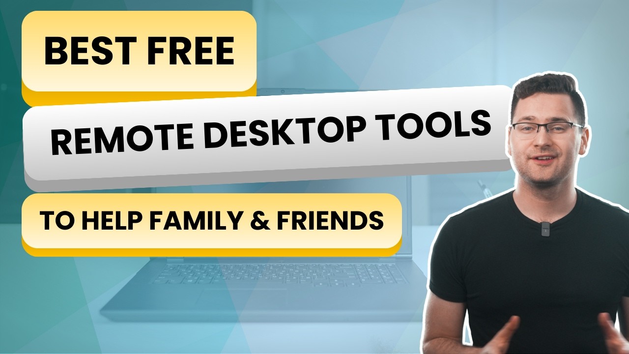 Best FREE Remote Desktop Tools to Help Family & Friends