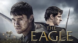 The Eagle (2011) Movie || Channing Tatum, Jamie Bell, Donald Sutherland || Review and Facts