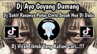 Download lagu DJ SAKIT RASANYA PUTUS CINTA SESAKNYA DI DADA || DJ AYO GOYANG DUMANG VIRAL TIKTOK 2024 mp3 Download lagu DJ SAKIT RASANYA PUTUS CINTA SESAKNYA DI DADA || DJ AYO GOYANG DUMANG VIRAL TIKTOK 2024 mp3