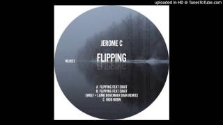 Jerome C. - Flipping feat. Einat (Wolf + Lamb November Rain Remix)