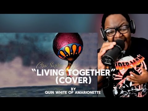 Quin White (Amarionette) Living Together Vocal Cover