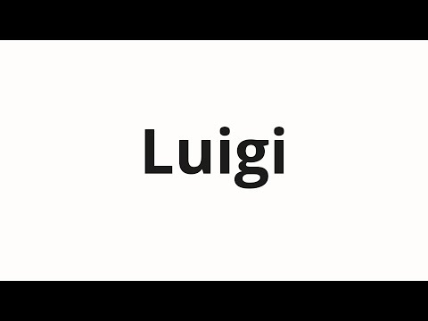 How to pronounce Luigi