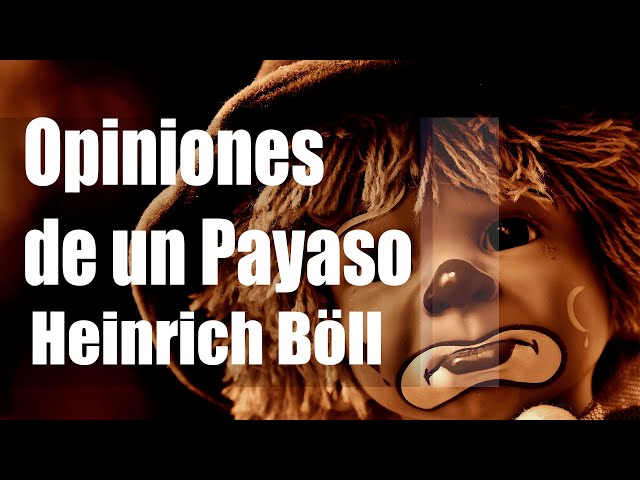 Vídeo relacionado con Opiniones de un payaso (Biblioteca Formentor)