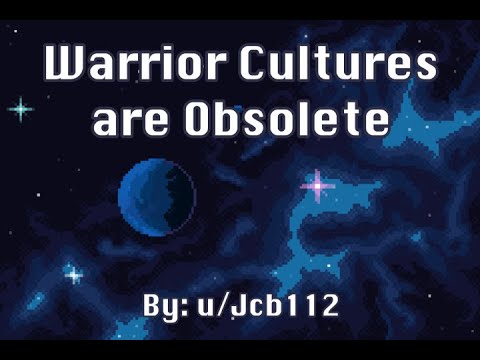 [HFY] Warrior Cultures are Obsolete [ A Story By Jcb112 ]