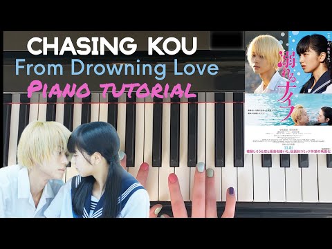 Chasing Kou - Drowning Love: In-Depth Piano Tutorial